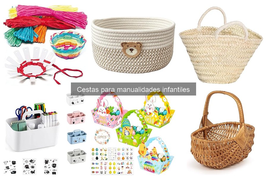 Comparativa de cestas para manualidades infantiles