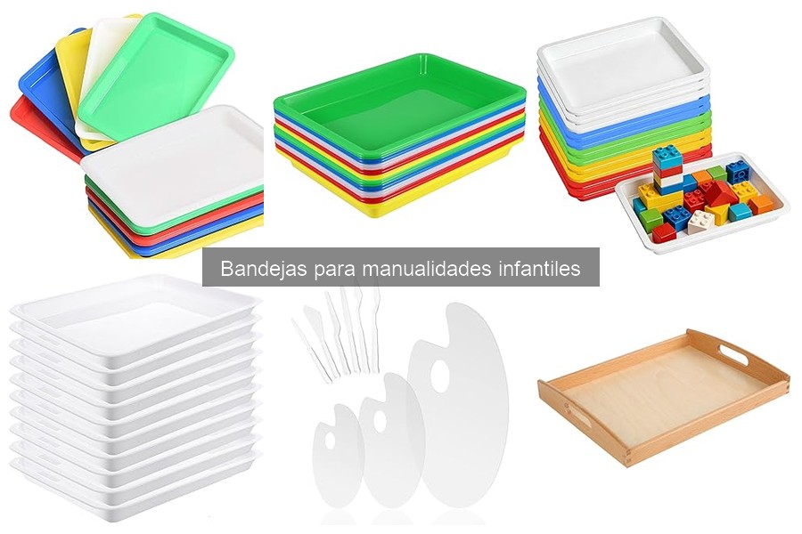 Tipos de bandejas para manualidades infantiles y sus usos